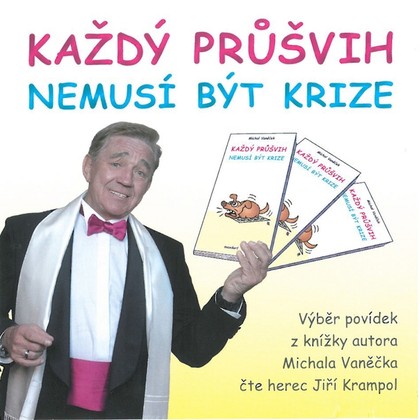 Audiokniha Každý průšvih nemusí být krize - Jiří Krampol, Michal Vaněček