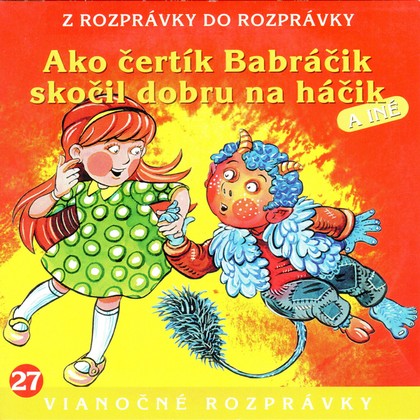 Audiokniha Ako čertík Babráčik skočil dobru na hačik - Různí interpreti, Ľuba Vančíková