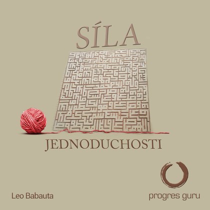 Audiokniha Síla jednoduchosti - Gustav Bubník, Leo Babauta