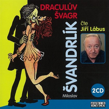 Audiokniha Draculův švagr - Jiří Lábus, Miloslav Švandrlík