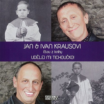 Audiokniha Udělej mi tichoučko! - Jan Kraus, Ivan Kraus