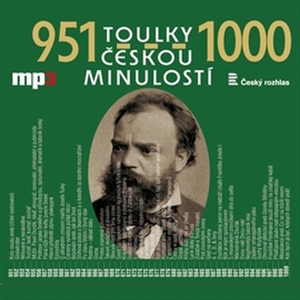 Audiokniha Toulky českou minulostí 951 - 1000 - Ivana Valešová, Vladimír Krátký, František Derfler, Josef Veselý, Igor Dostálek, Josef Veselý