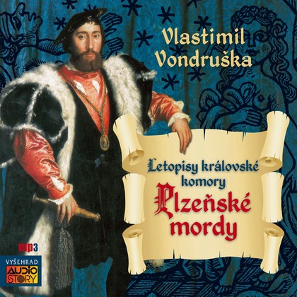 Audiokniha Plzeňské mordy - Petr Lněnička, Jan Meduna, Otakar Brousek, Zdeňka Sajfertová, Miloš Hlavica, Lukáš Hlavica, Magdaléna Borová, Jaromír Meduna, Václav Vydra, Vlastimil Vondruška