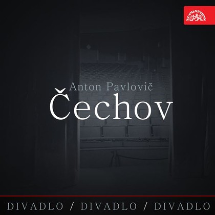 Audiokniha Divadlo, divadlo, divadlo Čechov - Stanislav Neumann, Jaroslav Průcha, Anton Pavlovič Čechov