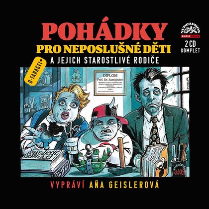 Audiokniha Pohádky pro neposlušné děti - Komplet - Aňa Geislerová, Dušan Taragel