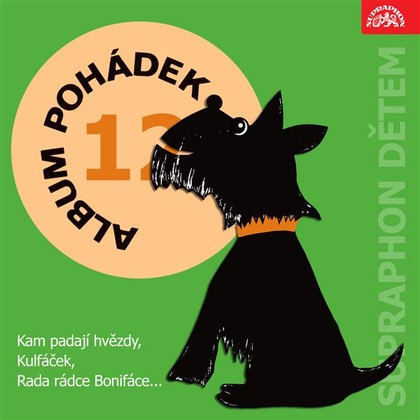 Audiokniha Album pohádek "Supraphon dětem" 12. (Kam padají hvězdy, Kulfáček, Rada rádce Bonifáce aj.) - Martin Růžek, Vladimír Bičík, Eva Boušková, Josef Jarolímek