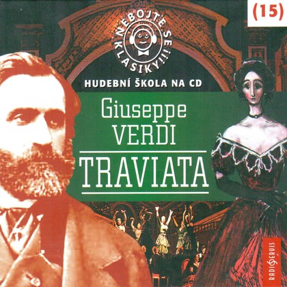 Audiokniha Traviata - Karel Kalaš, Václav Bednář, Saša Rašilov, Ivo Žídek, Michal Pavlata, Naďa Konvalinková, Maria Tauberová, Taťjana Medvecká, Jitka Schneiderová, Jan Vlasák, Magdaléna Borová, Ludmila Hanzalíková, Antonín Votava, Jaroslava Vymazalová, Jiří Joran, Pavel Tesař, Braňo Holiček, Giuseppe Verdi