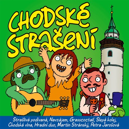 Audiokniha Chodské strašení - Tomáš Šolc, Martin Stránský, Petra Jarošová, Ludvíci a další, Markéta Čekanová, Zdeněk Zajíček, David Haták