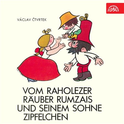 Audiokniha Vom raholezer Räuber Rumzais und seinem Sohne Zipfelchen - Valter Taub, Václav Čtvrtek