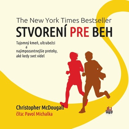 Audiokniha Stvorení pre beh - Pavol Michalka, Christopher McDougall