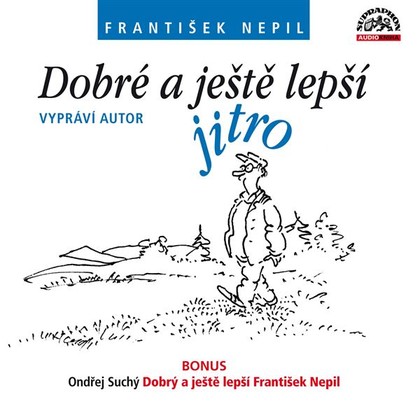 Audiokniha Dobré a ještě lepší jitro (+ BONUS) - František Nepil, František Nepil