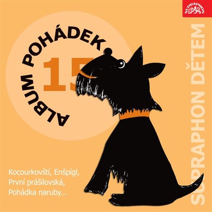 Audiokniha Album pohádek "Supraphon dětem" 15. (Kocourkovští, Enšpígl, První prášilovská, Pohádka naruby...) - Vlastimil Hašek, Josef Beyvl, Jan Tříska, Martin Růžek, Josef Kemr, Vladimír Kovářík