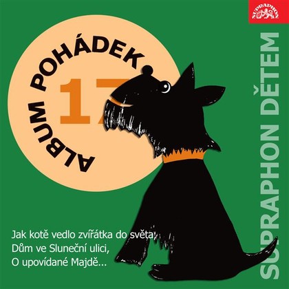 Audiokniha Album pohádek "Supraphon dětem" 17. (Jak kotě vedlo zvířátka do světa, Dům ve Sluneční ulici, O upovídané Majdě...) - Václav Voska, Anna Janíčková