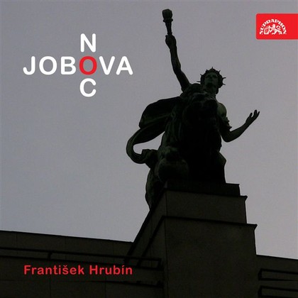 Audiokniha Jobova noc - Bohumil Křížek, Anuše Pejskarová, Jaroslav Vágner, Zdenka Podlipná, Miroslav Polách, Nina Zvjagina, František Hrubín