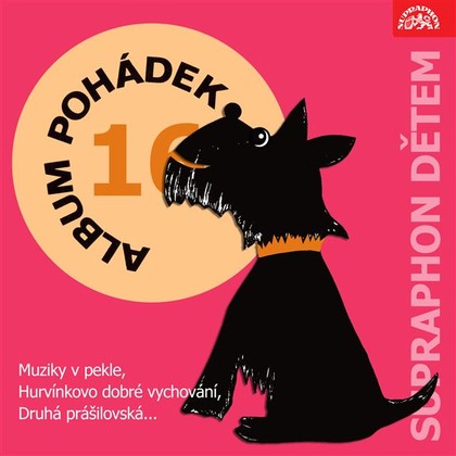 Audiokniha Album pohádek "Supraphon dětem" 16. (Muziky v pekle, Hurvínkovo dobré vychování, Druhá prášilovská, ...) - Míla Mellanová, Božena Němcová