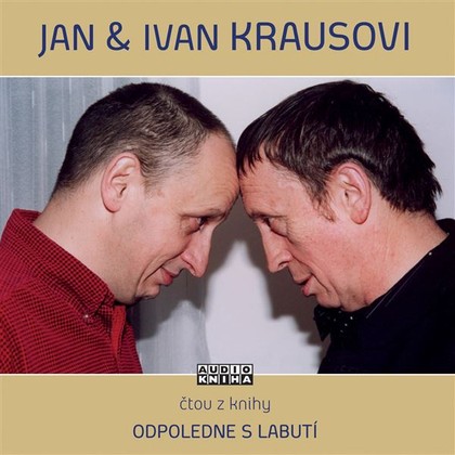 Audiokniha Odpoledne s labutí - Jan Kraus, Ivan Kraus