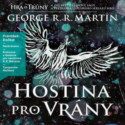 Audiokniha Hra o trůny 4 - Hostina pro vrány - František Dočkal, George R. R. Martin