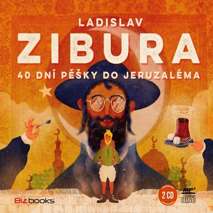 Audiokniha 40 dní pěšky do Jeruzaléma - Ladislav Zibura, Ladislav Zibura