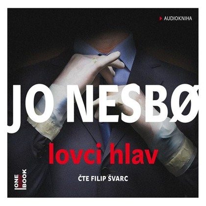 Audiokniha Lovci hlav - Filip Švarc, Jo Nesbo