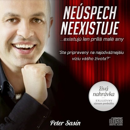 Audiokniha Neúspech neexistuje… existujú len príliš malé sny - Peter Sasín, Peter Sasín