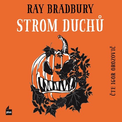 Audiokniha Strom duchů - Igor Orozovič, Ray Bradbury