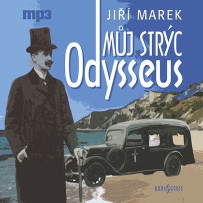 Audiokniha Můj strýc Odysseus - Simona Vrbická, Jaroslav Plesl, Václav Postránecký, Lucie Juřičková, Kamil Halblich, Jiří Marek