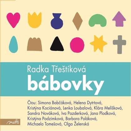 Audiokniha Bábovky - Iva Pazderková, Simona Babčáková, Jana Plodková, Kristýna Kociánová, Helena Dytrtová, Lenka Loubalová, Klára Melíšková, Sandra Nováková, Kristýna Podzimková, Barbora Poláková, Michaela Tomešová, Olga Želenská, Radka Třeštíková