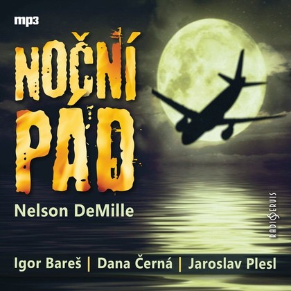 Audiokniha Noční pád - Igor Bareš, Jaroslav Plesl, Dana Černá, Nelson DeMille