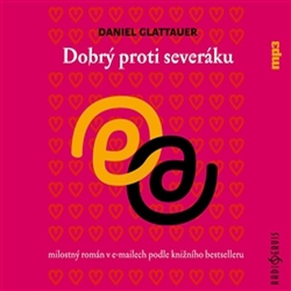 Audiokniha Dobrý proti severáku - Martin Sláma, Vladimír Hauser, Jana Štvrtecká-Kaločová, Daniel Glattauer