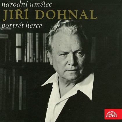 Audiokniha Národní umělec Jiří Dohnal - Portrét herce - Jiří Dohnal, Jaroslav Průcha