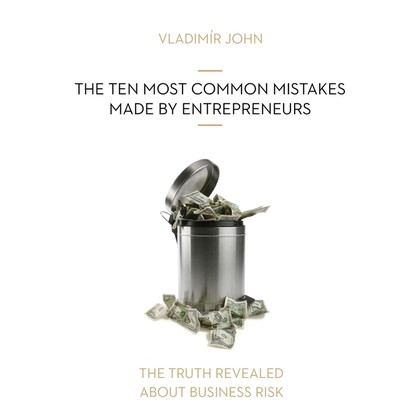 Audiokniha THE TEN MOST COMMON MISTAKES MADE BY ENTREPRENEURS - Wendy Lloyd, David Riley, Vladimír John