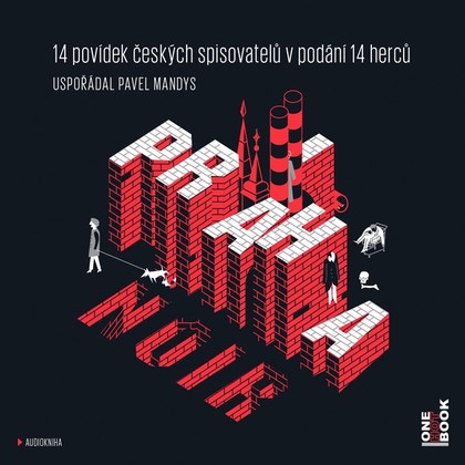 Audiokniha Praha NOIR - Jaromír Dulava, Martina Hudečková, Pavla Beretová, Viktor Dvořák, Martin Myšička, Hana Maciuchová, Jan Dolanský, Jan Vondráček, David Novotný, Alexej Pyško, Lukáš Hlavica, Hynek Čermák, Jan Vlasák, Petr Stach, Petr Stančík