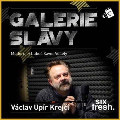 Audiokniha Galerie slávy - Václav Upír Krejčí - Jiří Adamec, Luboš Xaver Veselý, Luboš Xaver Veselý