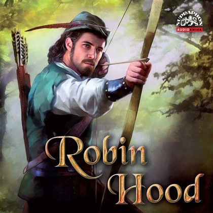 Audiokniha Robin Hood - Tereza Bebarová, Miroslav Táborský, David Matásek, Bohuslav Kalva, Bohdan Tůma, Jan Kanyza, Michal Koch, Ivan Rössler