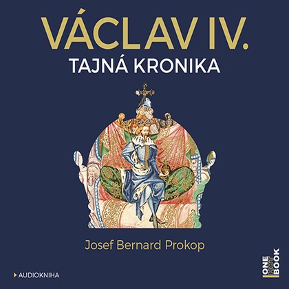 Audiokniha Václav IV. - Jiří Dvořák, Marek Holý, Josef Bernard Prokop