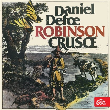 Audiokniha Robinson Crusoe - Ladislav Pešek, Miloš Rozhoň, Jaroslav Kepka, Jiří Adamíra, Martin Růžek, Václav Postránecký, Čestmír Řanda, Václav Mareš, Daniel Defoe