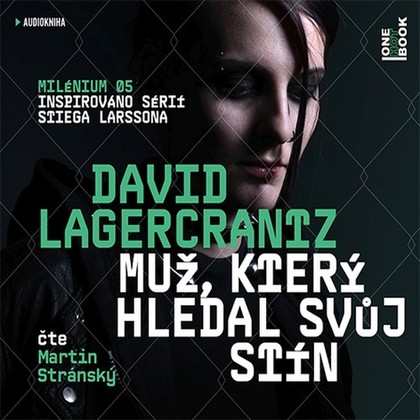 Audiokniha Muž, který hledal svůj stín (MILÉNIUM 5) - Martin Stránský, David Lagercrantz