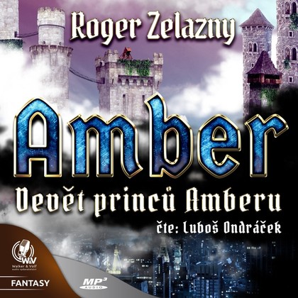 Audiokniha Amber 1 - Devět princů Amberu - Luboš Ondráček, Roger Zelazny