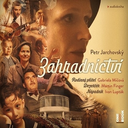 Audiokniha Zahradnictví - Ivan Lupták, Martin Finger, Gabriela Míčová, Petr Jarchovský