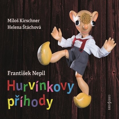 Audiokniha Hurvínkovy příhody - Helena Stachová, Miloš Kirschner, František Nepil