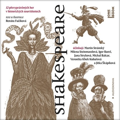 Audiokniha Shakespeare - Jana Stryková, Jitka Škápíková, Igor Bareš, Milena Steinmasslová, Michal Balcar, Veronika Khek Kubařová, Renata Fučíková