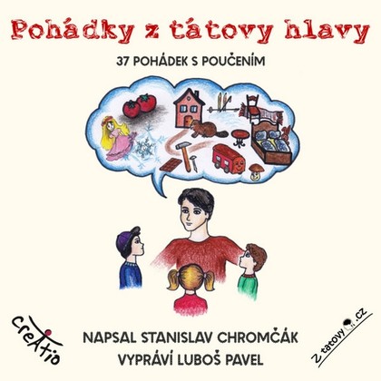 Audiokniha Pohádky z tátovy hlavy - Luboš Pavel, Stanislav Chromčák