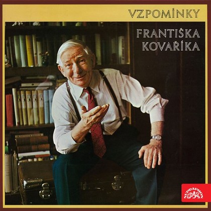 Audiokniha Vzpomínky Františka Kováříka - František Kovářík, František Kovářík