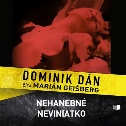 Audiokniha Nehanebné neviniatko - Marián Geišberg, Dominik Dán