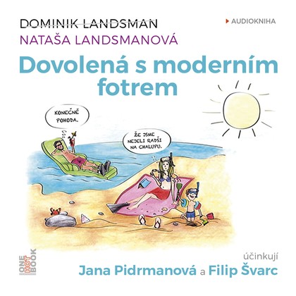 Audiokniha Dovolená s moderním fotrem - Jana Pidrmanová a Filip Švarc, Dominik Landsman