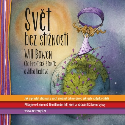 Audiokniha Svět bez stížností - František Staněk a Jitka Bediová, Will Bowen