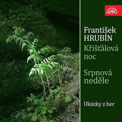 Audiokniha Křišťálová noc, Srpnová neděle. Ukázky z her - Vlasta Fabiánová, Karel Höger, František Hrubín