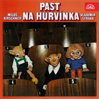 Audiokniha Past na Hurvínka - Miroslav Černý, Jana Hermachová, Helena Stachová, Josef Větrovec, Josef Beyvl, Václav Vondráček, Josef Haukvic, Miloš Kirschner, René Hájek, Leoš Jirsák, Miloš Kirschner, Vladimír Straka