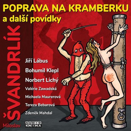 Audiokniha Poprava na Kramberku a další povídky - Valerie Zawadská, Tereza Bebarová, Bohumil Klepl, Jiří Lábus, Zdeněk Mahdal, Michaela Maurerová, Miloslav Švandrlík