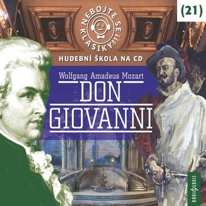 Audiokniha Don Giovanni - Radek Holub, Martin Myšička, Dana Černá, Jan Hartl, Jiří Dvořák, Viktor Preiss, Lucie Štěpánková, Josef Somr, Klára Sedláčková, Wolfgang Amadeus Mozart